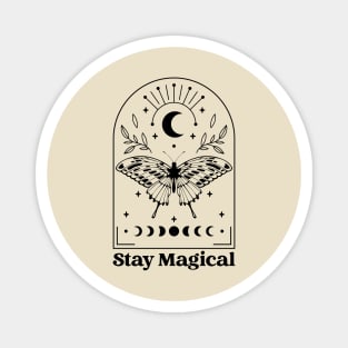 Stay magical and positive Magnet